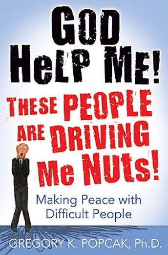 god help me!,these people are driving me nuts (en Inglés)