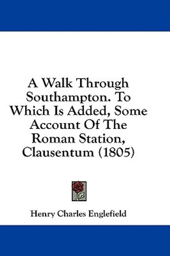a walk through southampton. to which is