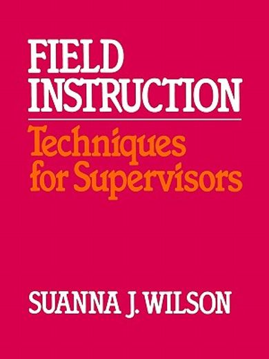 field instruction,techniques for supervisors