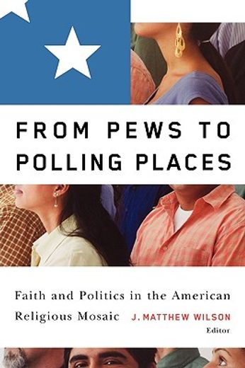 from pews to polling places,faith and politics in the american religious mosaic