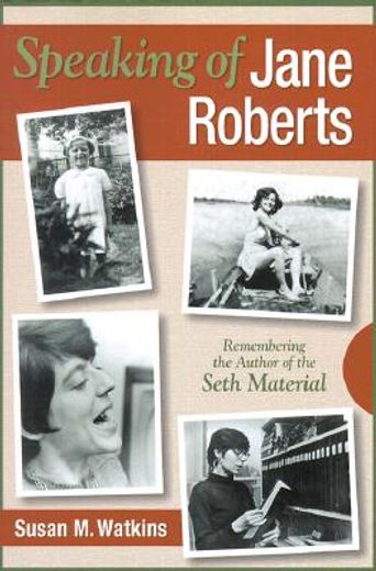 speaking of jane roberts,remembering the author of the seth material