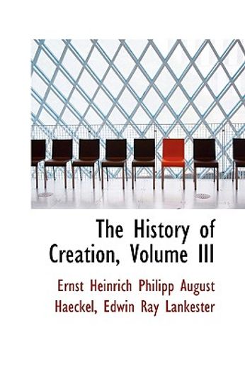 the history of creation, volume iii