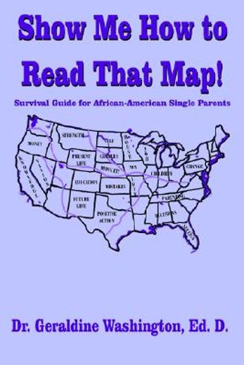 show me how to read that map!,survival guide for africanamerican single parents