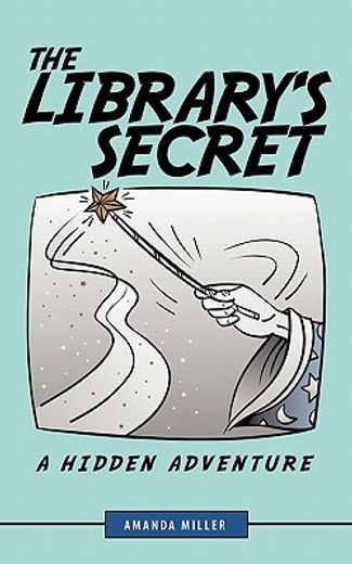 the library`s secret,a hidden adventure (en Inglés)