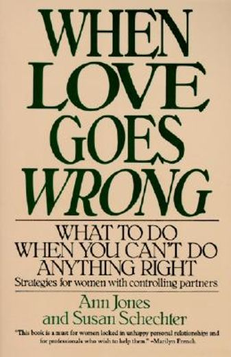 when love goes wrong,what to do when you can´t do anything right (en Inglés)