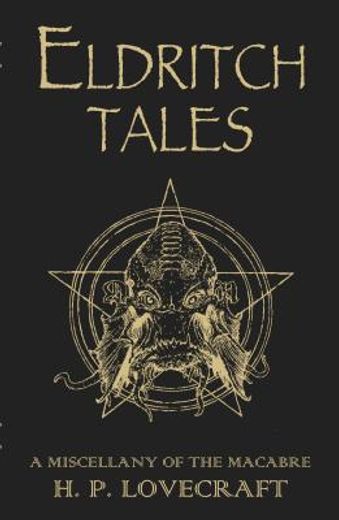 eldritch tales: a miscellany of the macabre (en Inglés)