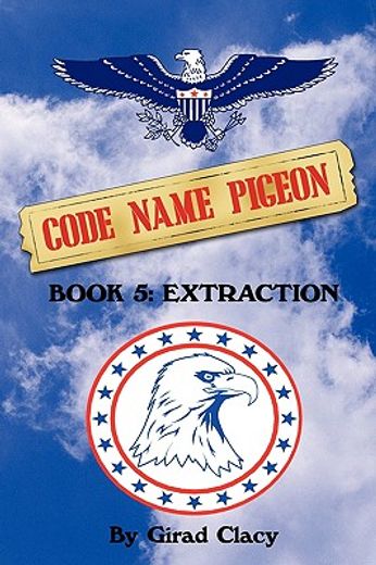 code name pigeon: book 5: extraction