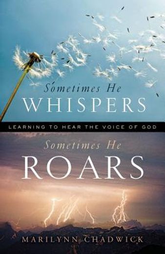 sometimes he whispers, sometimes he roars: learning to hear the voice of god