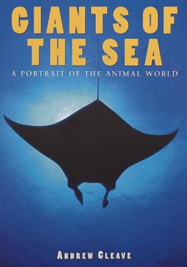 giants of the sea,a portrait of the animal world