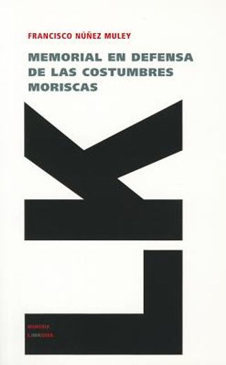 memorial en defensa de las costumbres moriscas/ memorial in defense of the