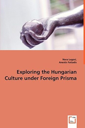 exploring the hungarian culture under foreign prisma