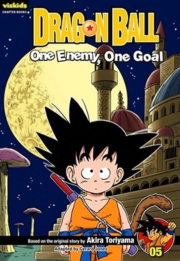 Dragon Ball: Chapter Book, Vol. 5: One Enemy, one Goal (Dragon Ball Chapter Books) 