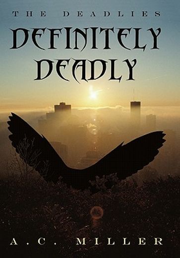 definitely deadly,the deadlies