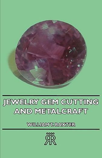 jewelry gem cutting and metalcraft