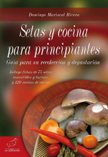 Setas y cocina para principiantes: Guía para su recolección y degustación (Boissier)