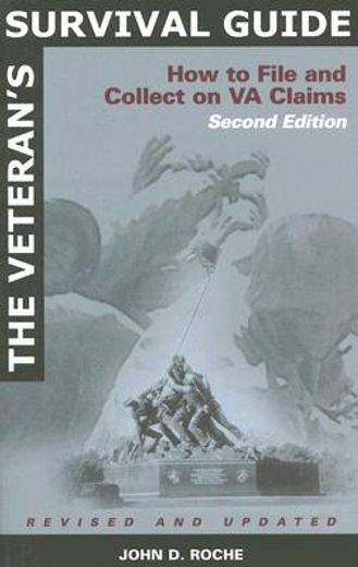 the veteran´s survival guide,how to file and collect on va claims (in English)