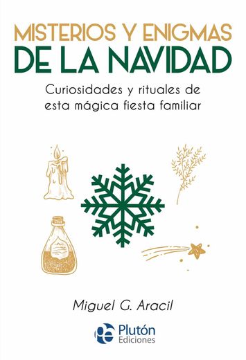 Misterios y enigmas de la Navidad (in Spanish)