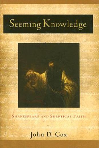 seeming knowledge,shakespeare and skeptical faith