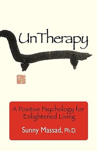 untherapy,a positive psychology for enlightened living