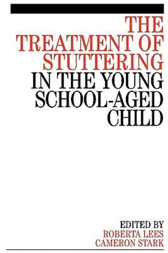 the treatment of stuttering in the young school-aged child