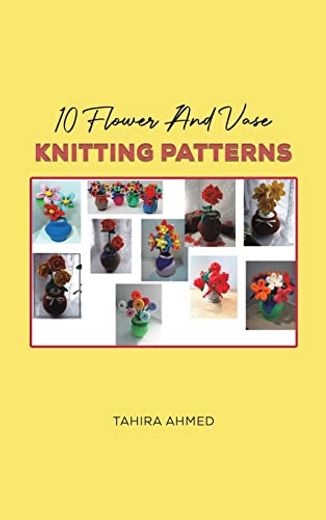 10 Flower and Vase Knitting Patterns (in English)