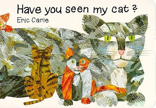 Have You Seen My Cat? (The World of Eric Carle) (in English)