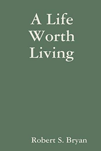 A Life Worth Living (en Inglés)