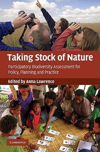 taking stock of nature,participatory biodiversity assessment for policy, planning and practice