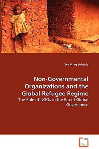 non-governmental organizations and the global refugee regime - the role of ngos in the era of global