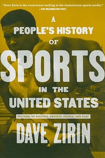 people´s history of sports in the united states,250 years of politics, protest, people, and play