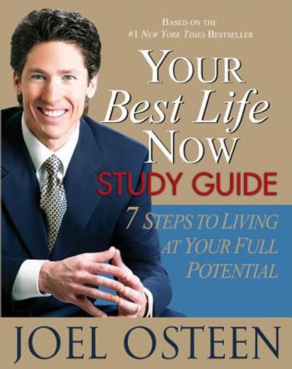 your best life now,7 steps to living at your full potential (en Inglés)