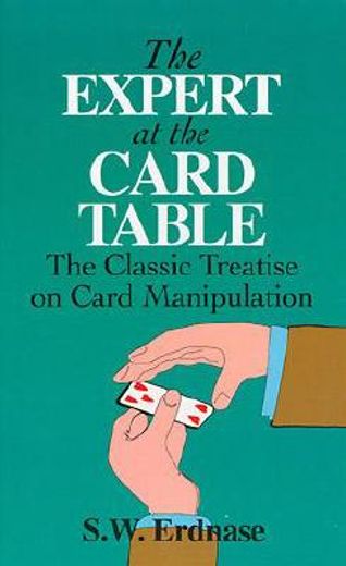 The Expert at the Card Table: Classic Treatise on Card Manipulation (Dover Magic Books) (in English)