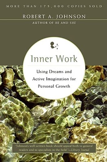 inner work,using dreams and active imagination for personal growth (en Inglés)