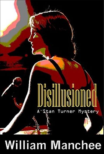disillusioned,a stan turner mystery