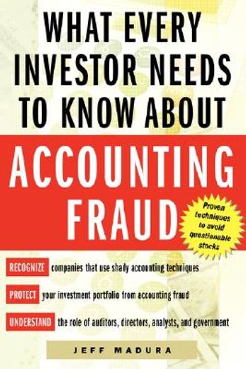 what every investor needs to know about accounting fraud