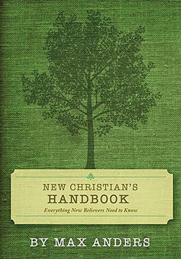 new christian´s handbook,everything believers need to know (en Inglés)