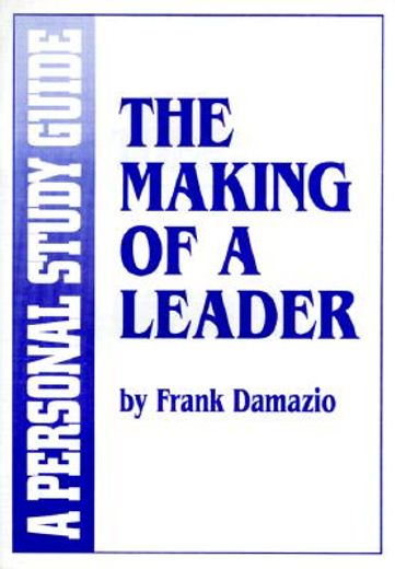 making of a leader-sg: (en Inglés)