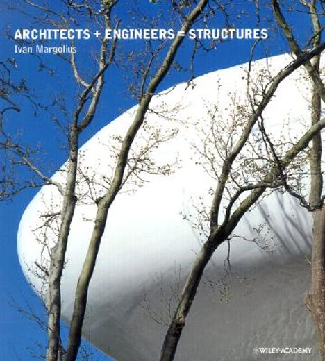 architects + engineers = structures,a book that celebrates well-known designers paxton, torroja, nervi, saarinen, buckminster fuller, le
