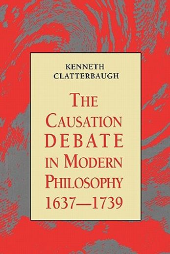 the causation debate in modern philosophy, 1637-1739