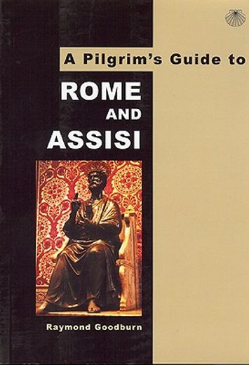 pilgrims guide to rome and assisi
