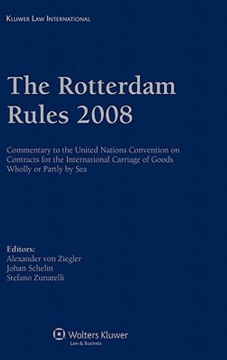 uncitral convention on contracts for the international carriage of goods wholly or partly by sea,a commentary to the rotterdam rules 2008