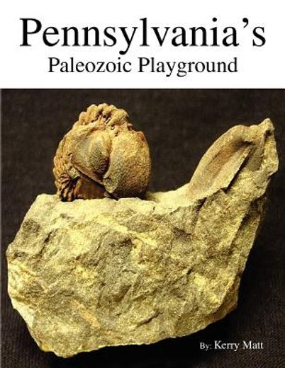 pennsylvania´s paleozoic playground (en Inglés)