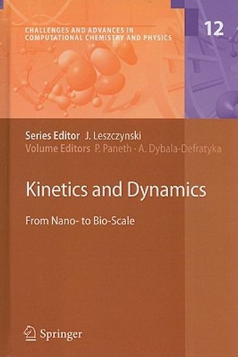 kinetics and dynamics,from nano- to bio-scale