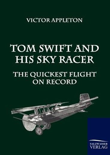 tom swift and his sky racer,the quickest flight on record