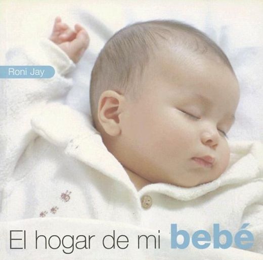 hogar de mi bebe, el (in Spanish)