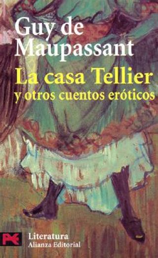 La casa Tellier y otros cuentos eróticos: 5682 (El Libro De Bolsillo - Literatura)