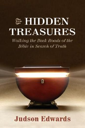 hidden treasures,traveling the back roads of the bible in search of truth