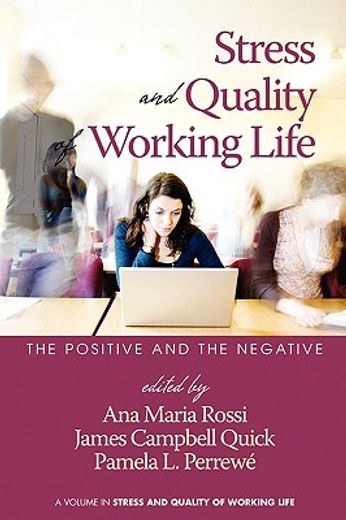 stress and quality of working life: the positive and the negative (pb)