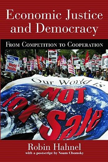 economic justice and democracy,from competition to cooperation