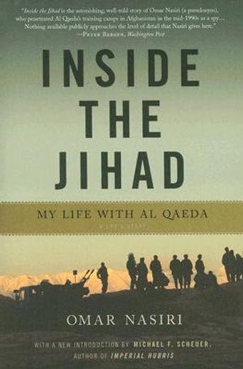 inside the jihad,my life with al qaeda : a spy´s story